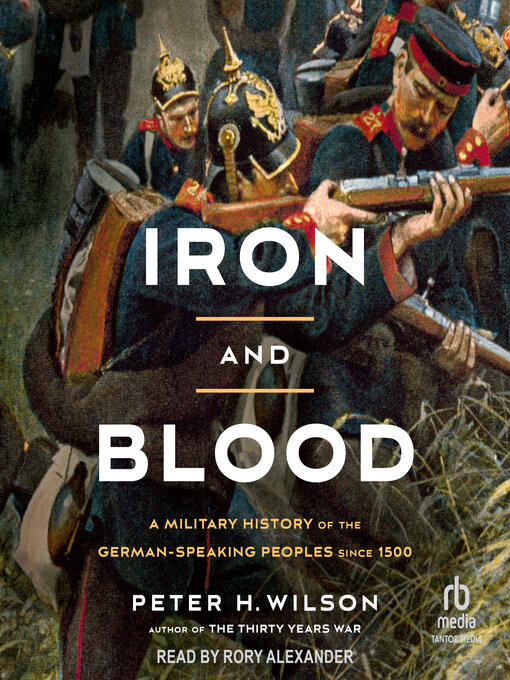 Title details for Iron and Blood by Peter H. Wilson - Wait list